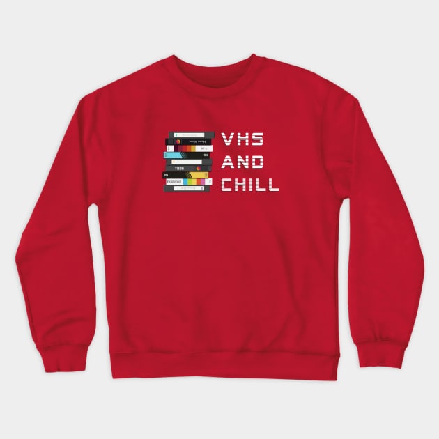 VHS and Chill Crewneck Sweatshirt by tylerberry4